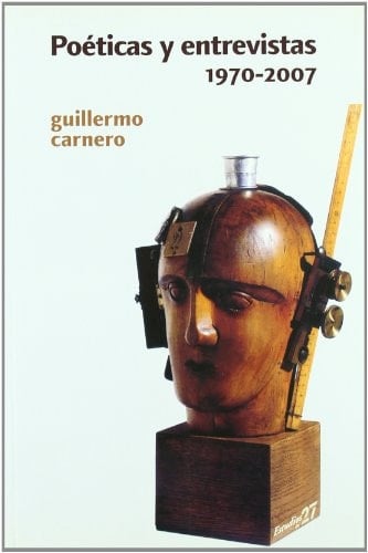 Poéticas y entrevistas, 1970-2007