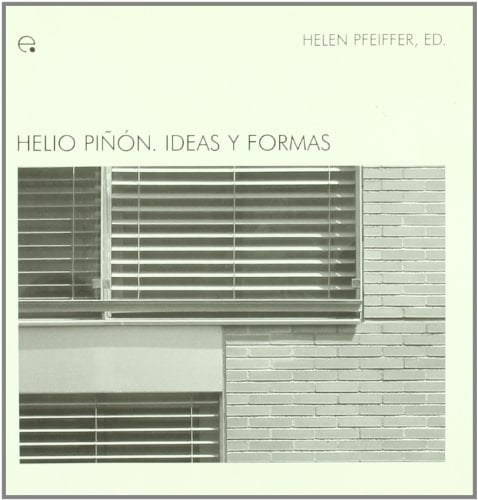 Helio Piñón ideas y formas