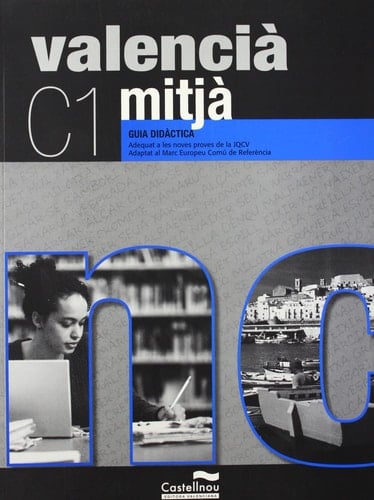 Valencià mitjà, C1 - Guia didàctica