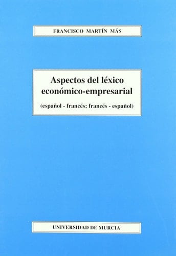 Aspectos del léxico económico-empresarial : (español-francés y francés-español)