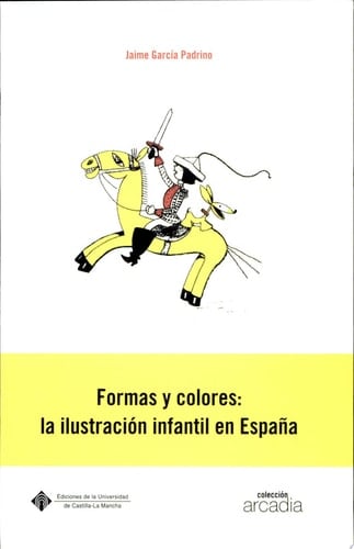 Formas y colores la ilustración infantil en España