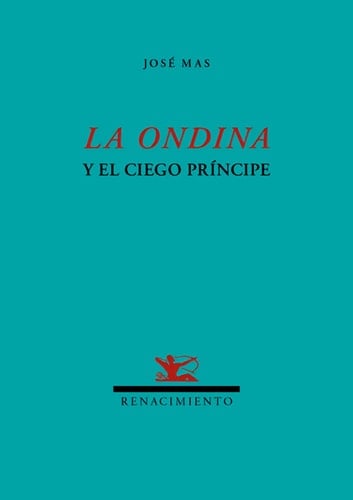 La Ondina y el ciego príncipe hidrodrama en tres cuadros y diez ondulaciones