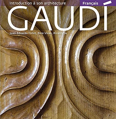 Gaudí Introduction à son architecture