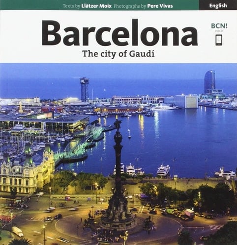 Barcelona The City of Gaudí