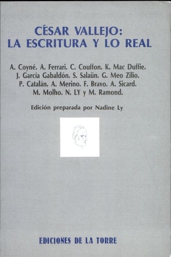 César Vallejo la escritura y lo real : cincuentenario de Vallejo : coloquio internacional, abril 1988, Universidad de Burdeos III, Instituto de Estudios Ibéricos e Iberoamericanos