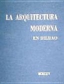 La arquitectura moderna en Bilbao