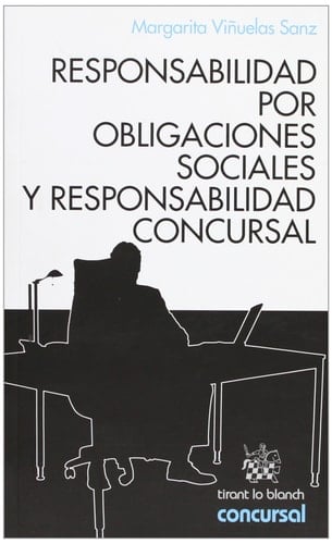 Responsabilidad por obligaciones sociales y responsabilidad concursal