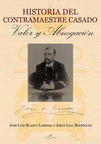 Historia del contramaestre Casado Valor y abnegación