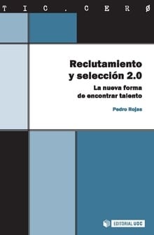 Reclutamiento y selección 2.0. La nueva forma de encontrar talento