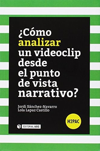 ¿Cómo analizar un videoclip desde el punto de vista narrativo?