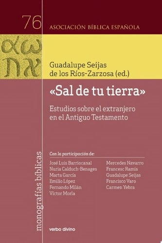 "Sal de tu tierra" Estudios sobre el extranjero en el Antiguo Testamento