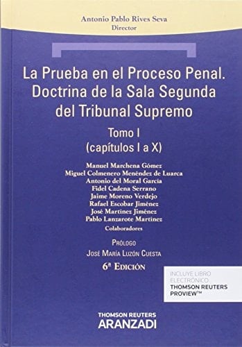 La prueba en el proceso penal doctrina de la Sala Segunda del Tribunal Supremo