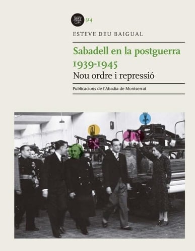 Sabadell en la postguerra, 1939-1945 nou ordre i repressió
