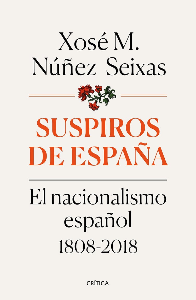 Suspiros de España el nacionalismo español, 1808-2018