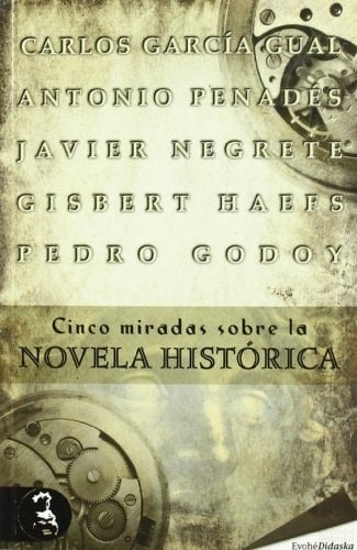 Cinco miradas sobre la novela histórica