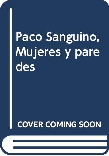 Paco Sanguino mujeres y paredes