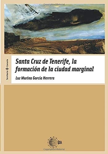 Santa Cruz de Tenerife: la formación de la ciudad marginal
