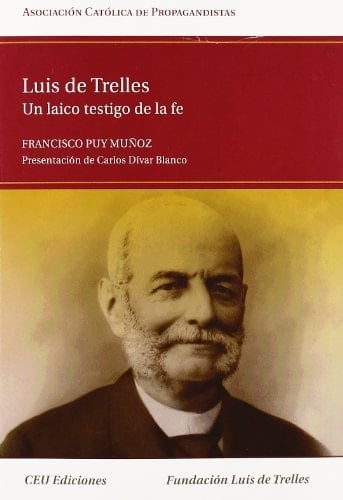 Luis de Trelles un laico testigo de la fe