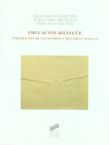 Educación bilingüe integración de contenidos y segundas lenguas
