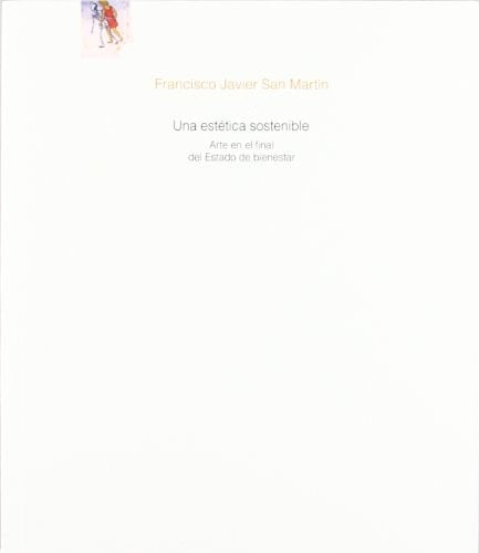 Una estética sostenible arte en el final del Estado de bienestar
