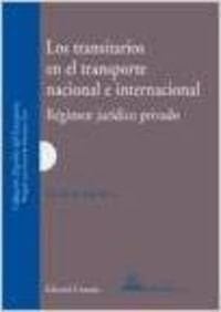 Los transitarios en el transporte nacional e internacional - régimen jurídico privado