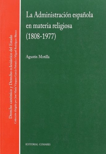 La administración española en materia religiosa (1808-1977)