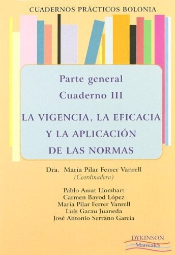 La vigencia, la eficacia y la aplicación de las normas