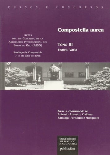 Compostella aurea: Teatro. Varia