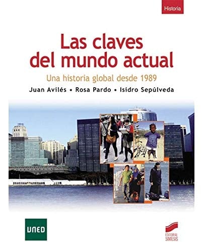 Las claves del mundo actual una historia global desde 1989