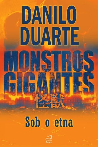 Monstros Gigantes - Kaiju - Sob o Etna