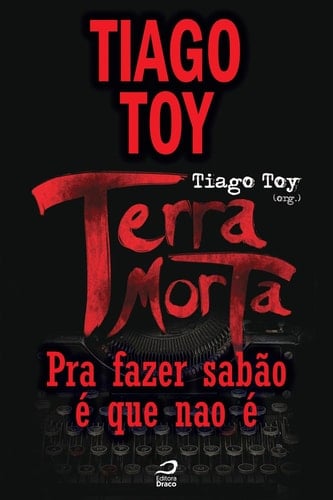 Terra Morta - Pra fazer sabão é que não é