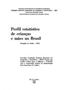 Perfil estatístico de crianças e mães no Brasil (Portuguese Edition)