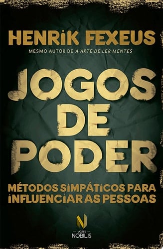 Jogos de poder Métodos simpáticos para influenciar as pessoas