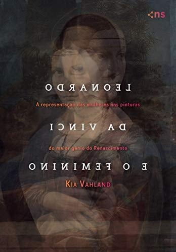 Leonardo da Vinci e o Feminino (Em Portugues do Brasil)
