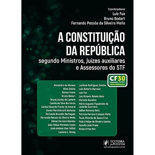 A Constituição da República Segundo Ministros, Juízes Auxiliares e Assessores do STF