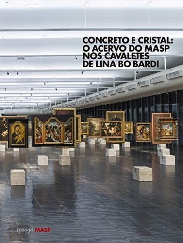 Concrete and crystal MASP's collection on Lina Bo Bardi's easels