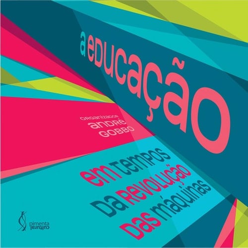 A educação em tempos da revolução das máquinas