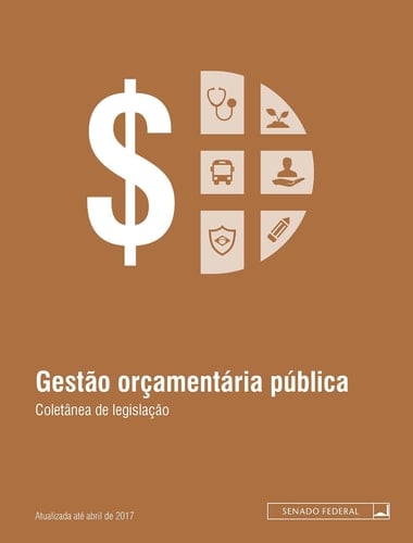 Gestão orçamentária pública - Edição atualizada até abril de 2017