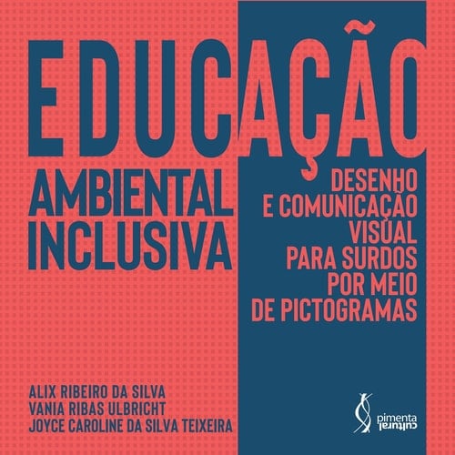 Educação ambiental inclusiva - desenho e comunicação visual para surdos por meio de pictogramas