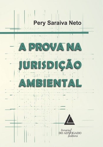 A prova na jurisdição ambiental