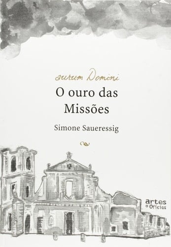 Aurum Domini o ouro das missões