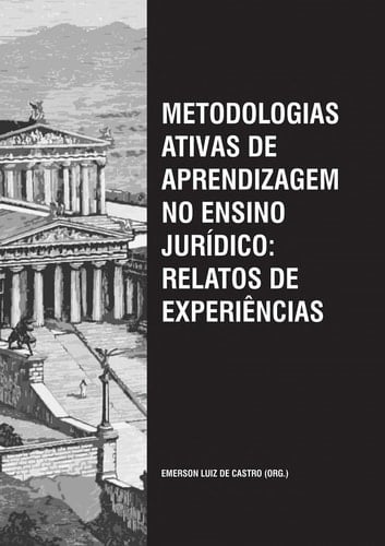 METODOLOGIAS ATIVAS DE APRENDIZAGEM NO ENSINO JURÍDICO: RELATOS DE EXPERIÊNCIAS