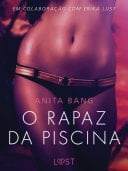 O rapaz da piscina – Um conto erótico
