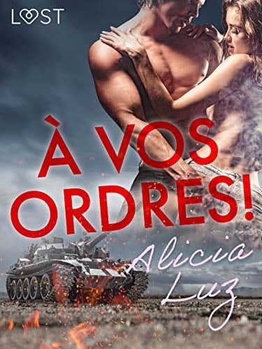 À vos ordres ! – Une nouvelle érotique (French Edition)
