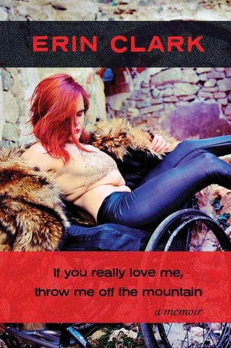 If You Really Love Me, Throw Me Off the Mountain A Memoir