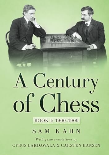 A Century of Chess: Book I: 1900-1909
