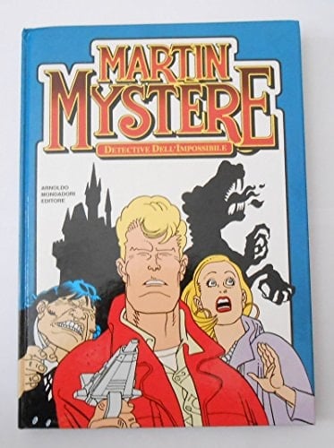 Martin Mystere detective dell'impossibile
