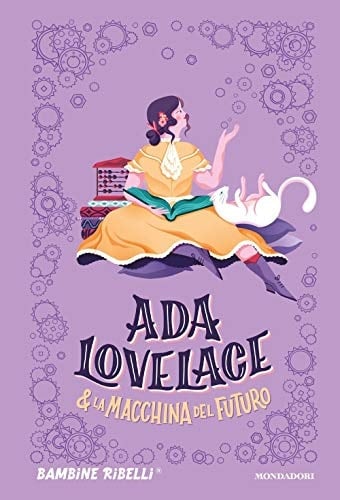 Ada Lovelace & la macchina del futuro