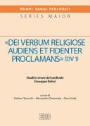 "Dei verbum religiose audiens et fidenter proclamans" (DV1) studi in onore del cardinale Giuseppe Betori