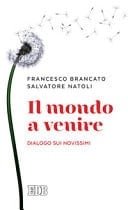 Il mondo a venire dialogo sui Novissimi